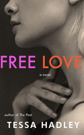 Free Love by Tessa Hadley